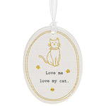 Thoughtful Words Oval Cat Hanging Plaques with Black Caption: love me love my cat
