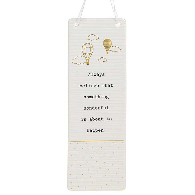  Thoughtful Words Rectangle Hanging Plaque Believe with Black Caption: Always believe that something wonderful is about to happen