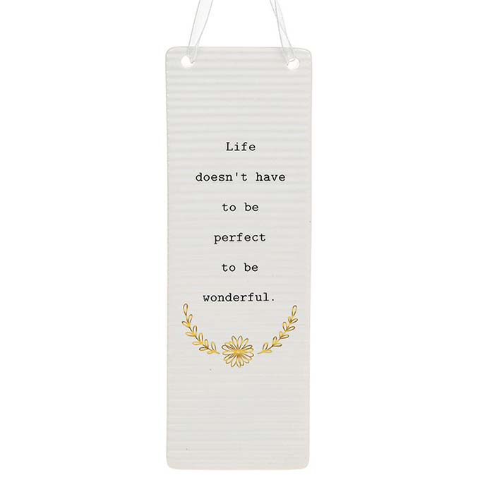 Thoughtful Words Rectangle Hanging Plaque Life with Black Caption: Life doesn't have to be perfect to be wonderful