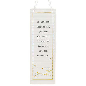 Thoughtful Words Rectangle Hanging Plaque Dream with Black Caption: If you imagine it, you can achieve it. If you can dream it, you can become it