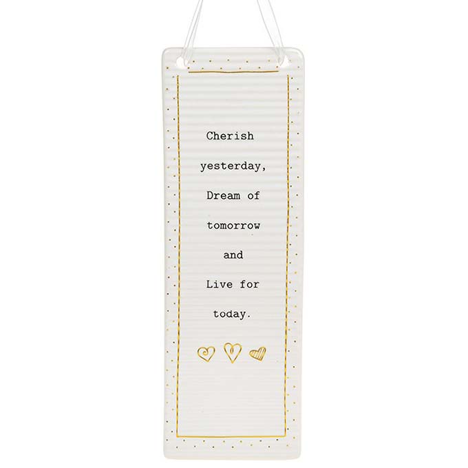 Thoughtful Words Rectangle Hanging Plaque Live today with Black Caption: Cherish yesterday, Dream of tomorrow and Live for today
