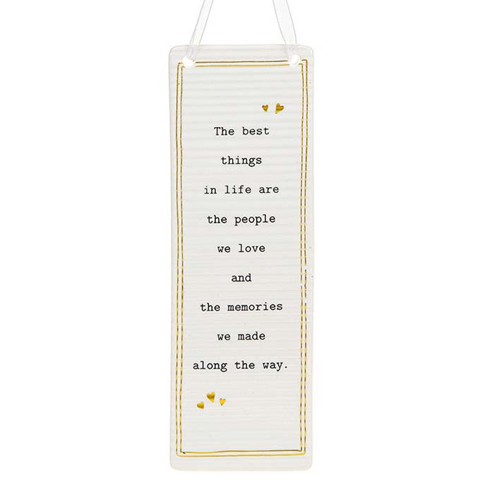 Thoughtful Words Rectangle Hanging Plaque memories with Black Caption: The best things in life are the people we love and the memories we made along the way
