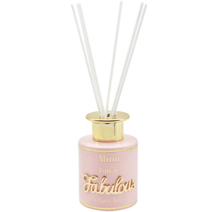 mum you're fabulous i love you diffuser